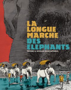 Couverture de la BD "La longue marche des éléphants"